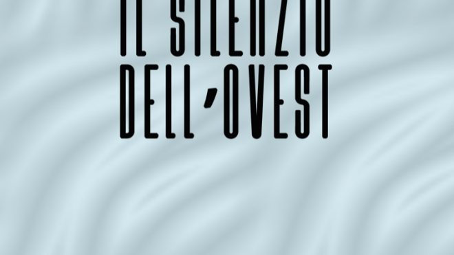 Il silenzio dell'Ovest