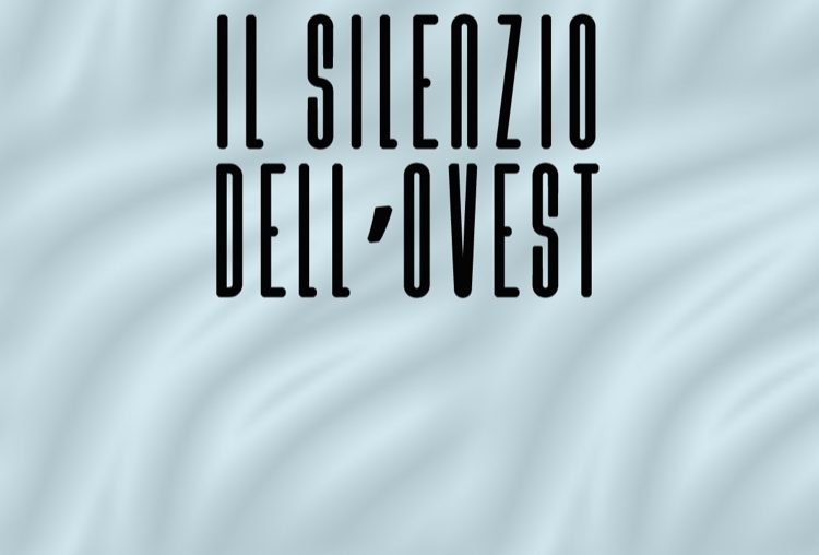 Il silenzio dell'Ovest